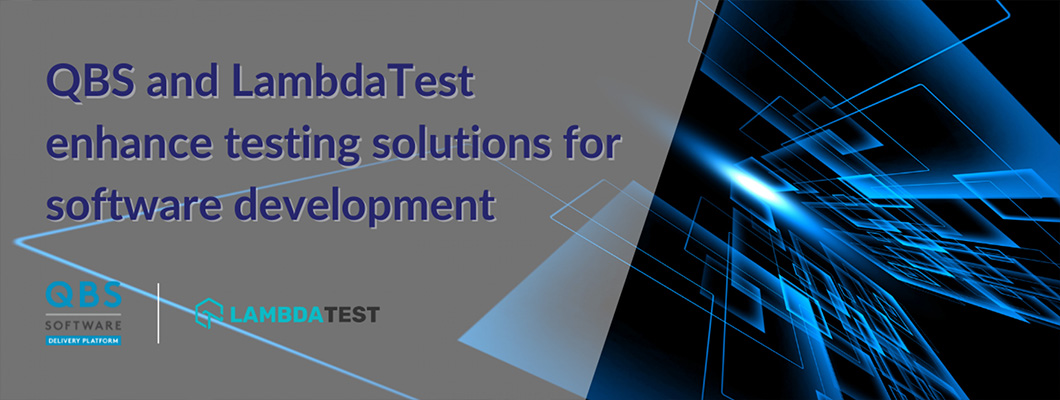 LambdaTest and QBS Software Team Up to Streamline Software Testing