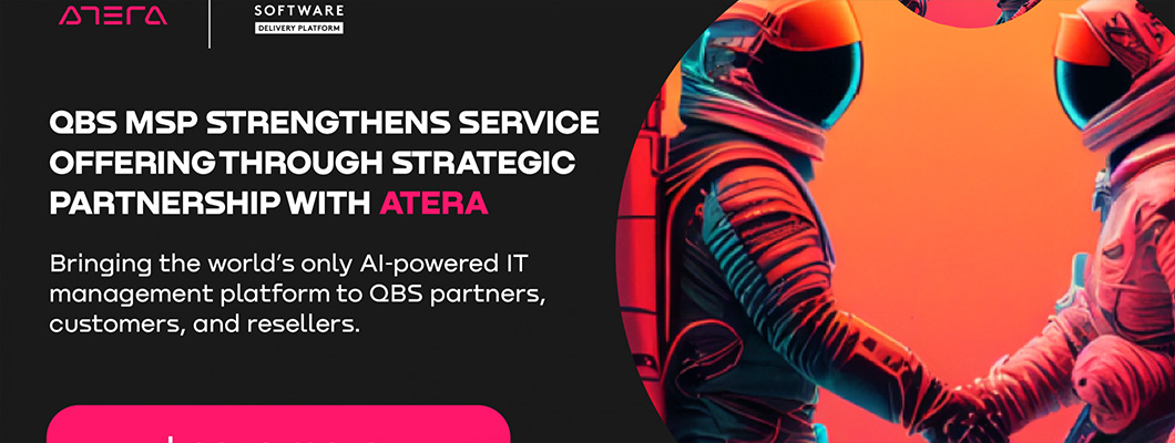 QBS MSP Strengthens Service Offering through Strategic Partnership with Atera